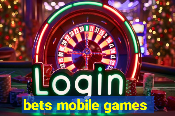 bets mobile games